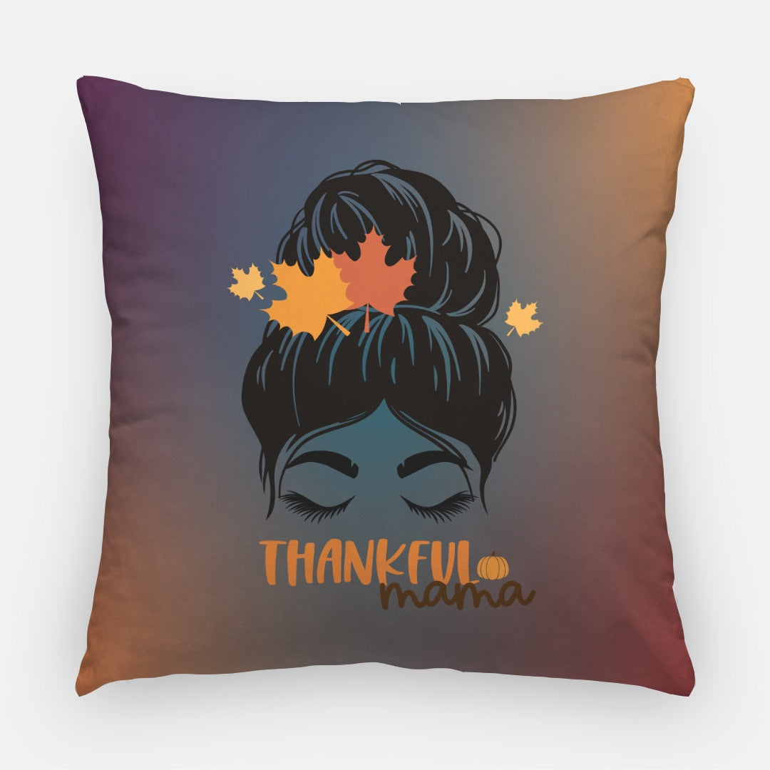 Thankful Mama Artisan Pillow Case 22 Inch