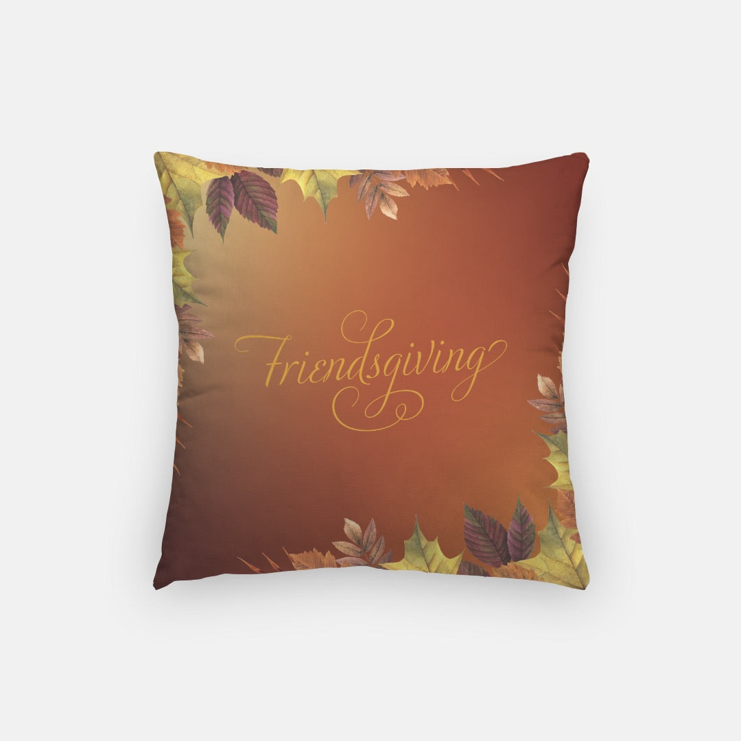 Friendsgiving Artisan Pillow Case 16 Inch