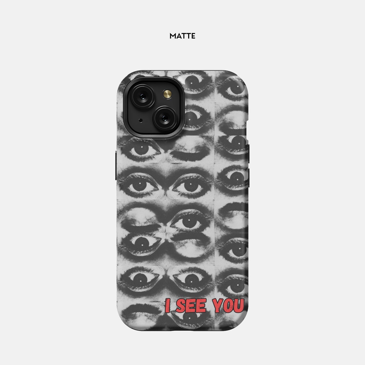 I See You iPhone 15 Tough Case