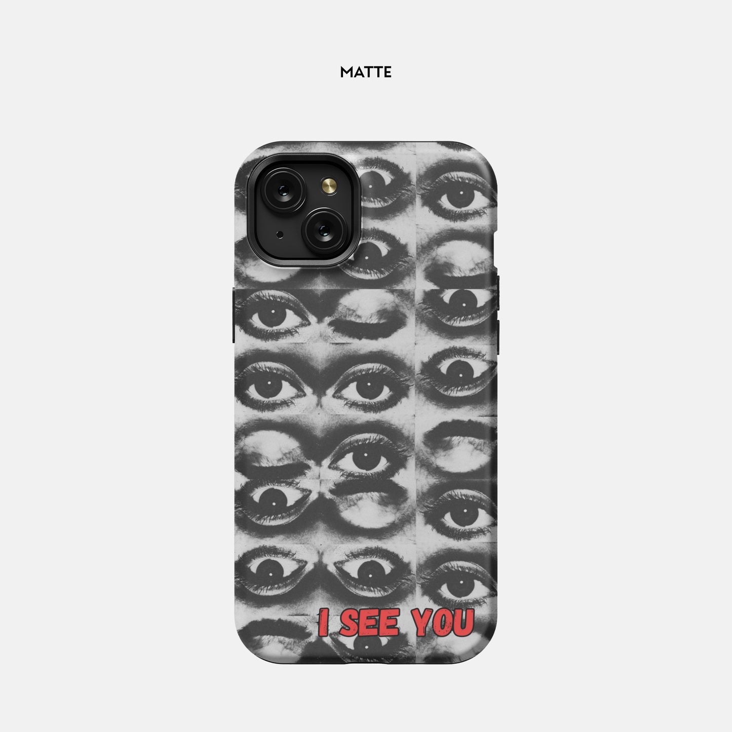 I See You iPhone 15 Plus Tough Case