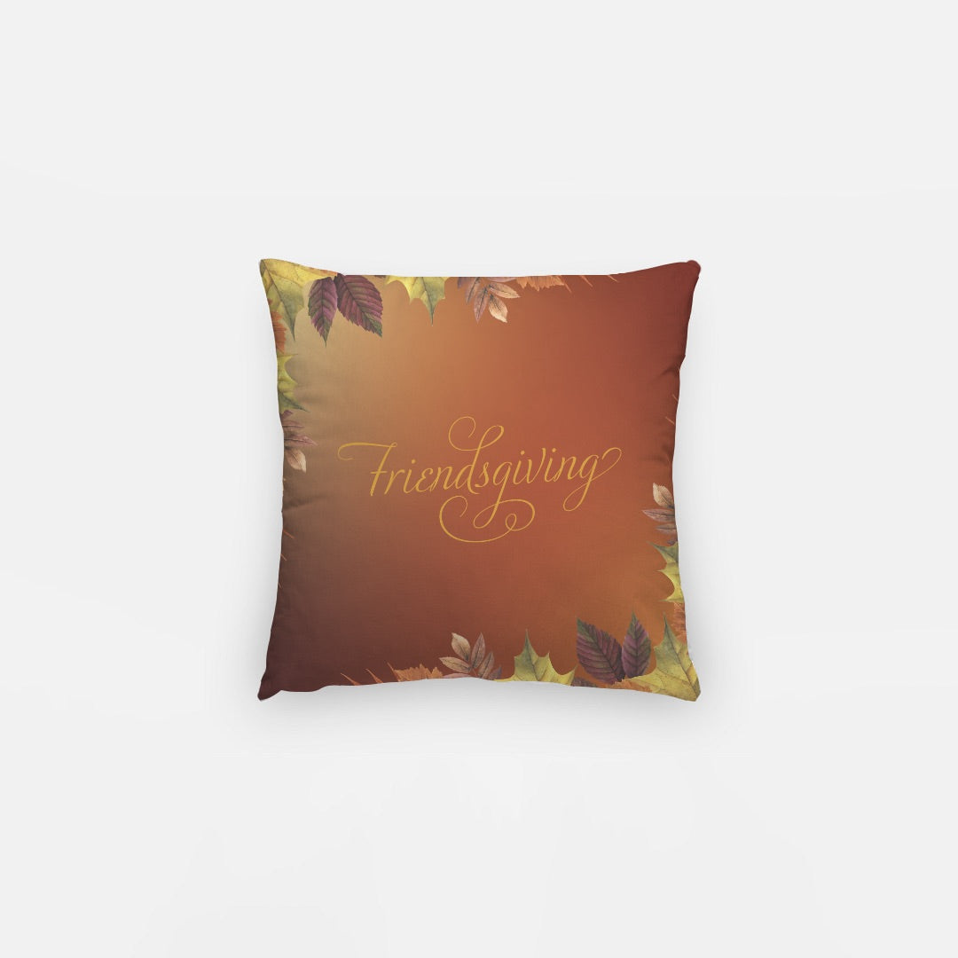 Friendsgiving Artisan Pillow Case 12 Inch