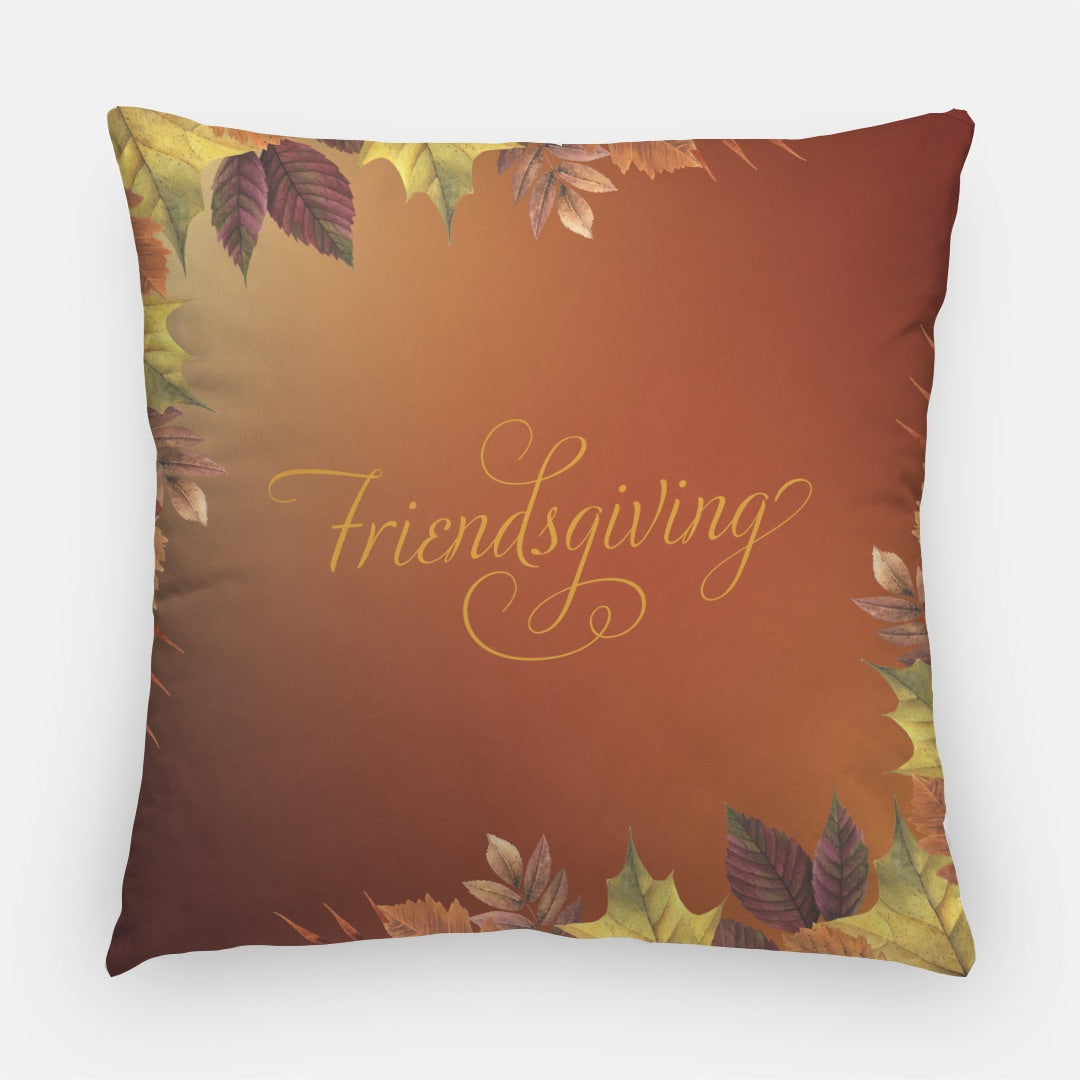 Friendsgiving Artisan Pillow Case 22 Inch