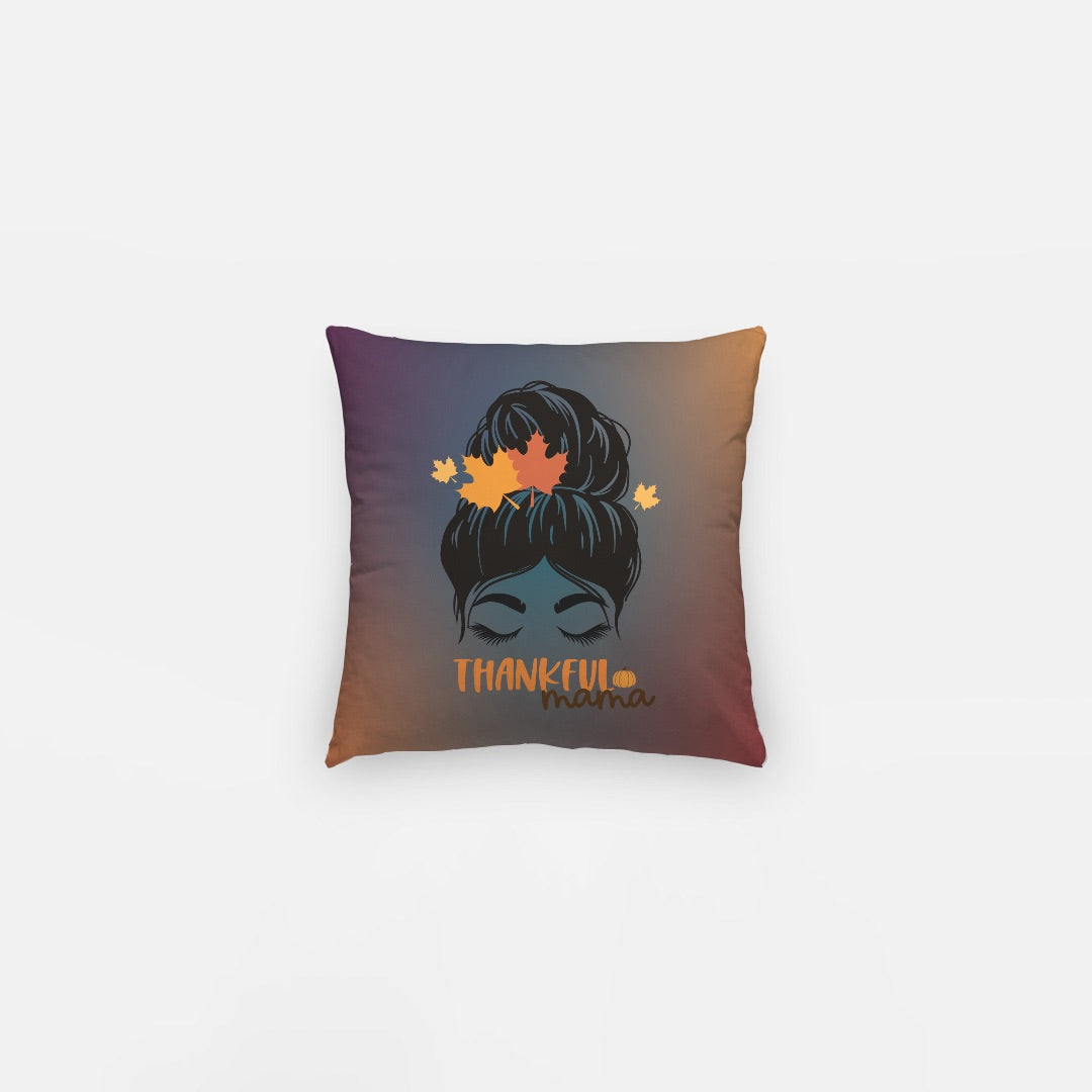 Thankful Mama Artisan Pillow Case 10 Inch