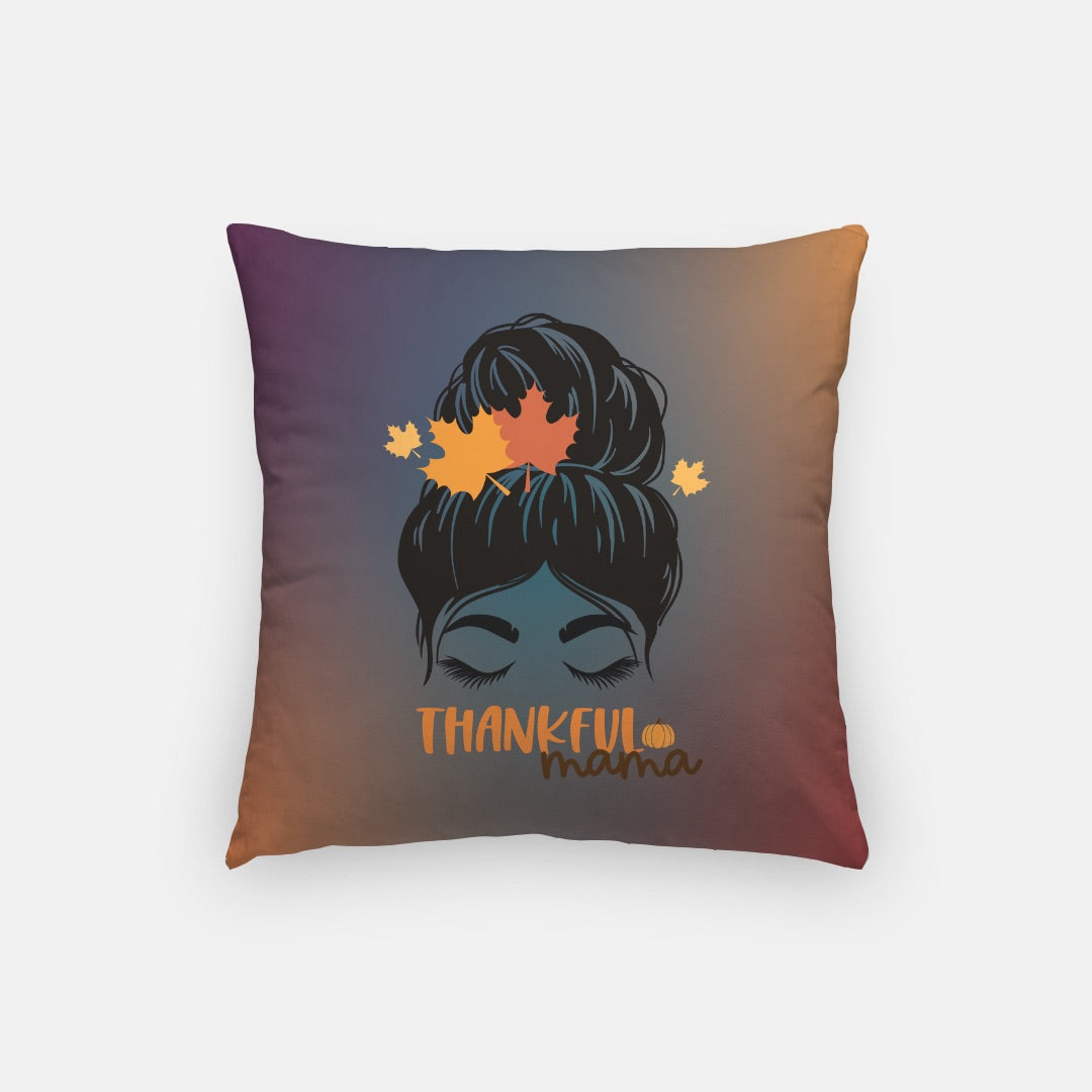 Thankful Mama Artisan Pillow Case 16 Inch