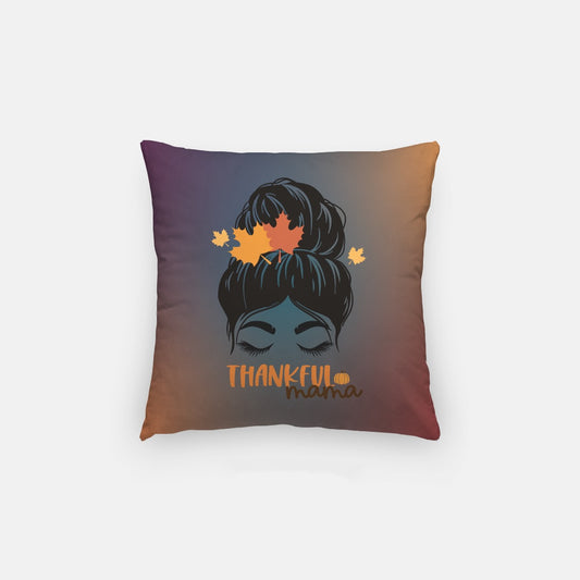 Thankful Mama Artisan Pillow Case 14 Inch