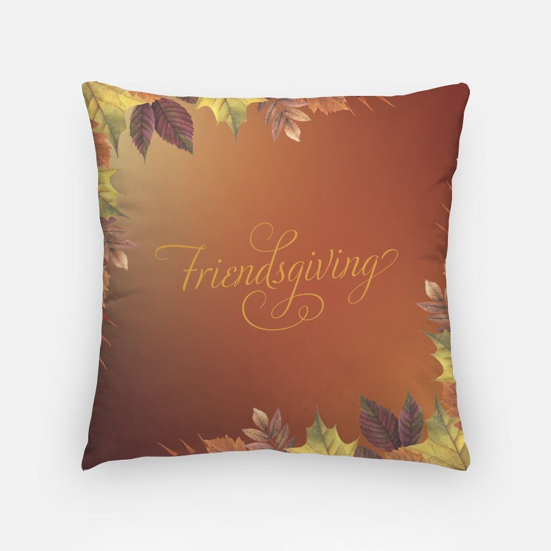 Friendsgiving Artisan Pillow Case 18 Inch