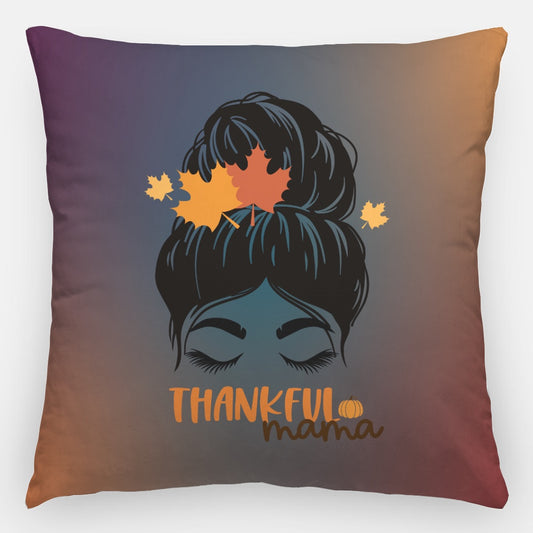 Thankful Mama Artisan Pillow Case 24 Inch